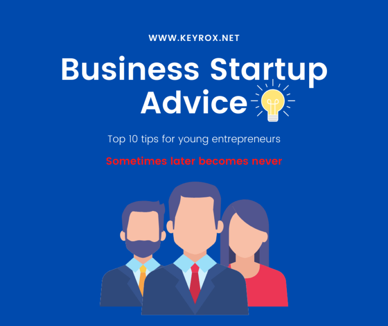 Business Startup Advice Top 10 Tips For Young Entrepreneurs Keyrox