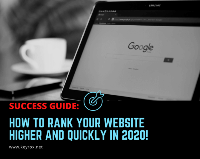 Success Guide: How to rank your website higher and quickly in 2020!